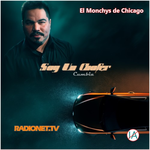 El Monchys de Chicago - Soy un chofer
